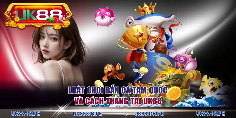 Bắn cá Tam Quốc