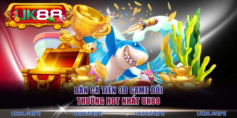 Bắn cá tiên 3D