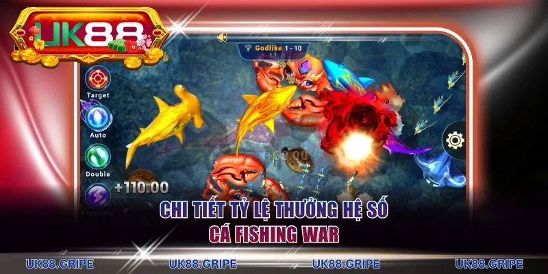 Chi tiết tỷ lệ thưởng hệ số cá Fishing War