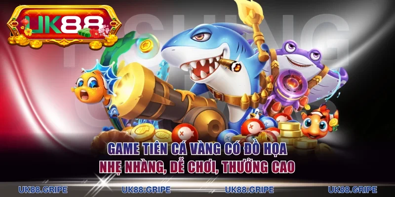 Game Tiên Cá Vàng có đồ họa nhẹ nhàng, dễ chơi, thưởng cao
