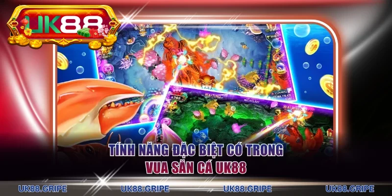Tính năng đặc biệt có trong Vua Săn Cá UK88